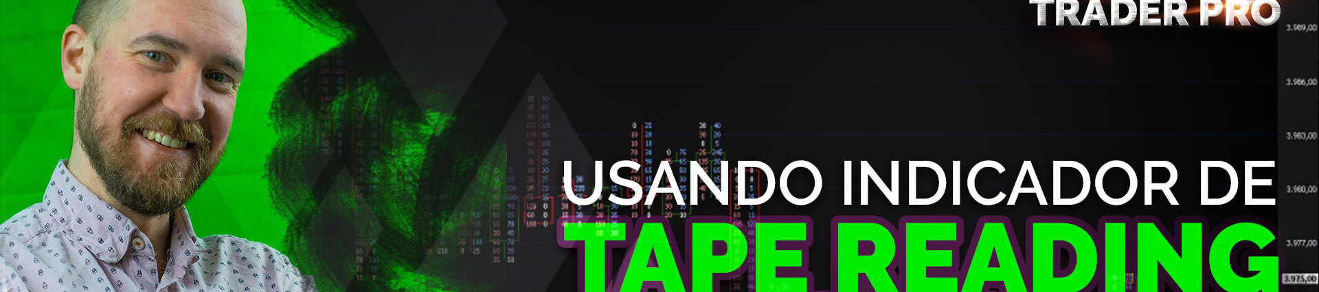 Indicadores de Tape Reading - Axia Futures
